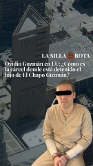 Ovidio Guzmán en EU: ¿Cómo es la cárcel donde está detenido el hijo de El Chapo Guzmán?