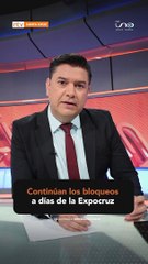 Persisten los bloqueos a Santa Cruz