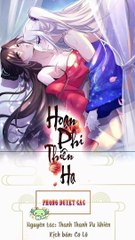 Chap [111 - 120] _Review Truyện_Hoạn Phi Thiên Hạ