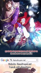 Chap [260 - 262] _Review Truyện_Hoạn Phi Thiên Hạ