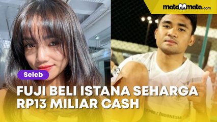 Meski Sama-sama Tajir, Fuji Beli Istana Seharga Rp13 Miliar Cash Sedangkan Asnawi Ngaku Masih Nyicil Rumah