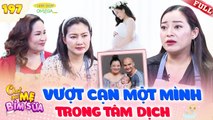 Tâm Sự Mẹ Bỉm 197  Đi ĐẺ trong TÂM DỊCH mẹ bỉm lập ngay HỘI CHỊ EM tại bệnh viện