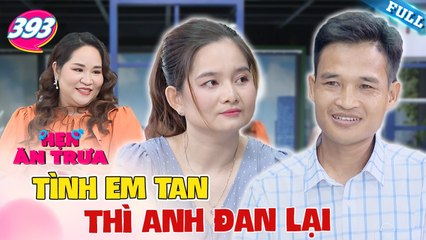 Hẹn Ăn Trưa 393  Ông chủ xưởng Đan tre quyết tâm ĐAN TÌNH với BÀ TRÙM kế toán lỡ một LẦN ĐÒ