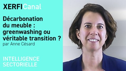 Décarbonation du meuble : greenwashing ou véritable transition ? [Anne Césard]