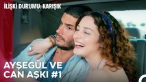 Baştan Sona Ayşegül ve Can Aşkı (Part 1) - İlişki Durumu Karışık