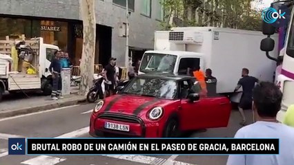 Brutal robo de un camión en el Paseo de Gracia, Barcelona