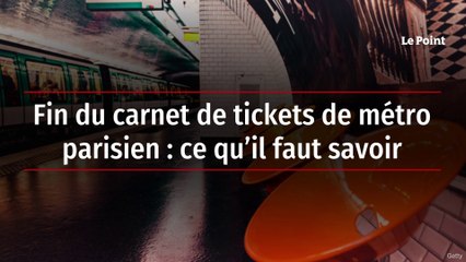 Fin du carnet de tickets de métro parisien : ce qu’il faut savoir