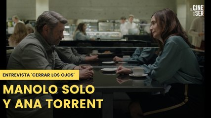'Cerrar los ojos' | Entrevista a Manolo Solo y Ana Torrent