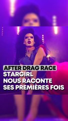 La drag queen Stargirl nous parle de ses premières fois