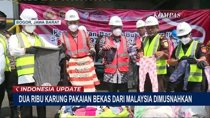 2.000 Karung Pakaian Bekas dari Malaysia Dimusnahkan!