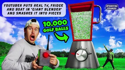 YouTuber puts real TV, fridge and boat in 'giant blender'  it into pieces @InterestingStranger