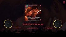 SIMROON TERA NAAM (Audio)- Yaariyan 2 - Divya Khosla K, Yash-Manan, Sachet-Radhika, Vinay- Bhushan K