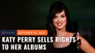 Katy Perry sells rights to five albums including ‘Teenage Dream’ to Litmus Music