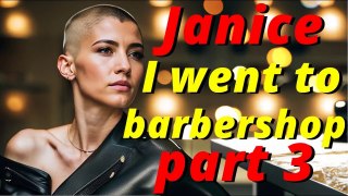 Haircut Stories - Janice I went to barbershop forced headshave long hair to buzzcut part 3