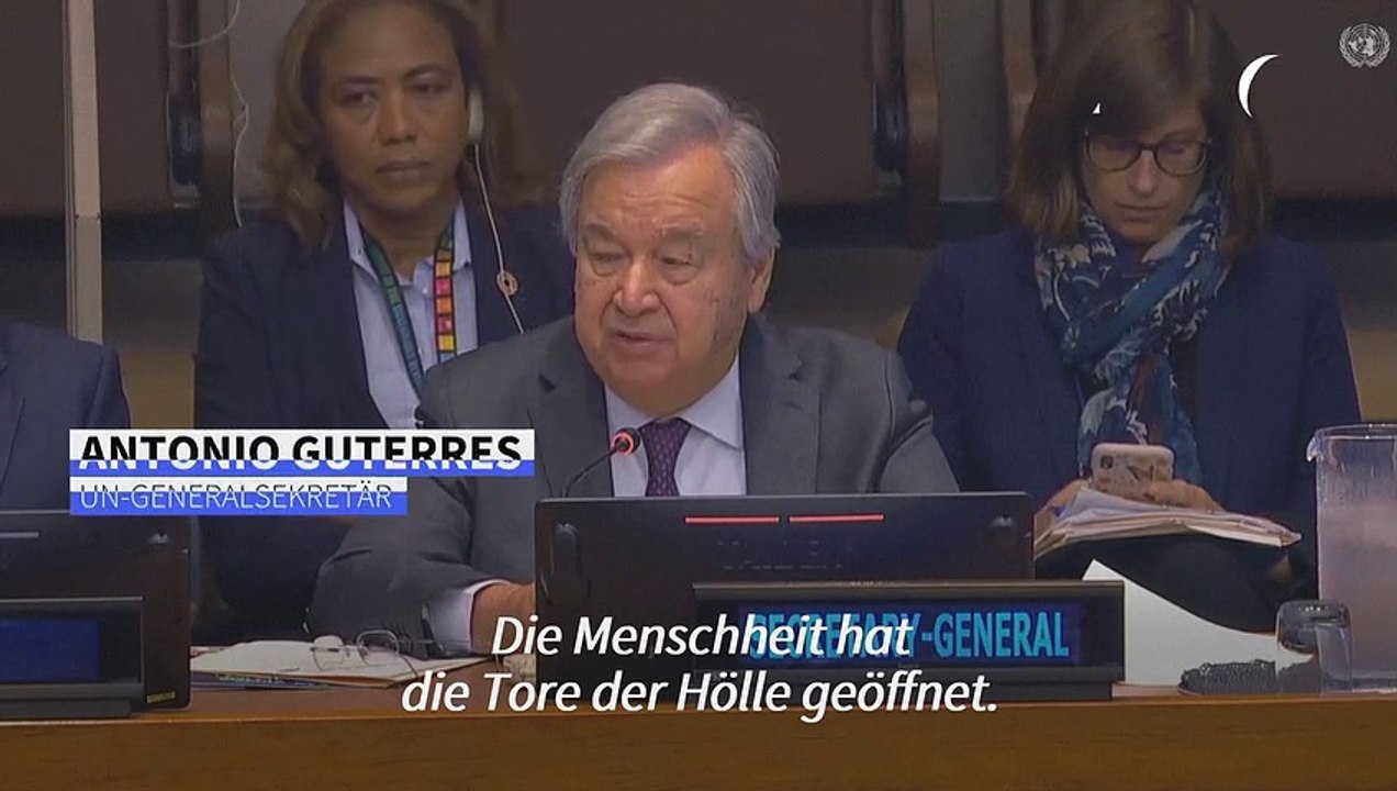Guterres: Die Menscheit hat das Tor zur Hölle geöffnet