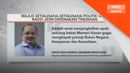 Radzi Jidin wajar dikenakan tindakan