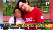 Áncash: PJ dicta prisión preventiva contra sujeto que abusó y embarazó a niña de 11 años