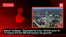 Bakan Yerlikaya Diyarbakır'da 2 ton 120 kilo esrar ile 13 milyon 514 bin 550 kök kenevir ele geçirildi