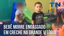 Bebê morre engasgado em creche na Grande Vitória