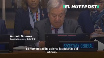 La ONU advierte del "horrendo" futuro climático: "La humanidad ha abierto las puertas del infierno"