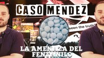 Caso Méndez: Fentanilo, la droga de los muertos vivientes que amenaza a España tras arrasar en Estados Unidos