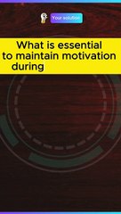 What is essential to maintain motivation during weight loss