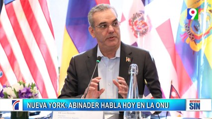 Abinader hablará hoy en la ONU | Primera Emisión SIN