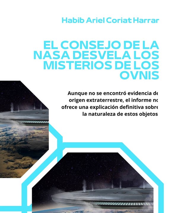 |HABIB ARIEL CORIAT HARRAR | OVNIS: LA INVESTIGACIÓN DE LA NASA REVELA NUEVOS HALLAZGOS (PARTE 2) (@HABIBARIELC)