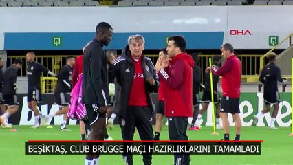 Beşiktaş, Club Brugge maçına hazır!