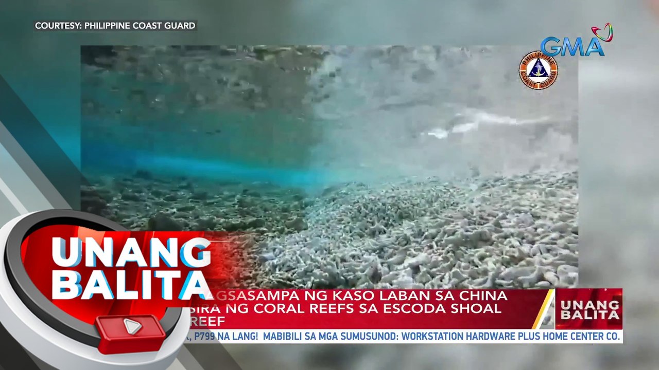 Pilipinas, magsasampa ng kaso laban sa China sa pagkasira ng coral reefs sa Escoda Shoal at Rozul Reef | UB