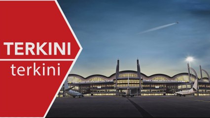 [TERKINI] Turki Setuju MAHB Terus Urus Operasi Lapangan Terbang Sabiha Gokcen di Istanbul