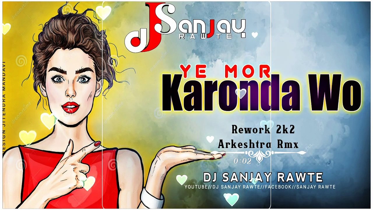 YE MOR KARONDA WO ( REWORK DEMO RMX ) D J SANJAY RAWTE