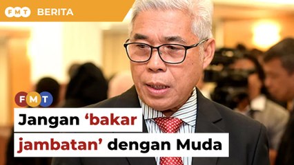 Jangan ‘bakar jambatan’ dengan Muda, Hassan beritahu kerajaan perpaduan