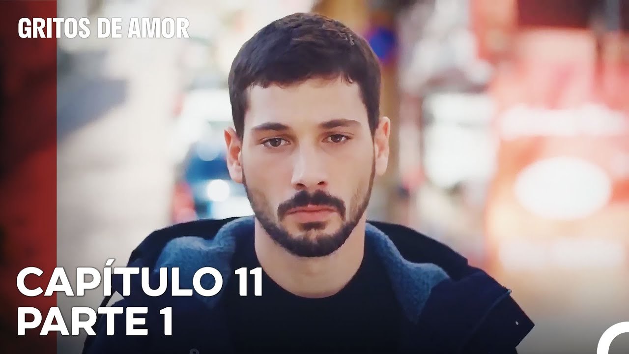 Gritos de Amor Capítulo 11 Parte 1