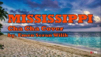 Mississippi - cha cha cover