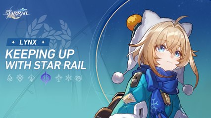 Honkai : Star Rail — Lynx : Les grands remèdes