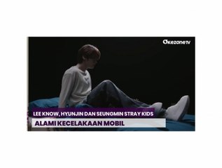Lee Know, Hyunjin dan Seungmin Stray Kids Alami Kecelakaan Mobil, Sejumlah Jadwal Dibatalkan