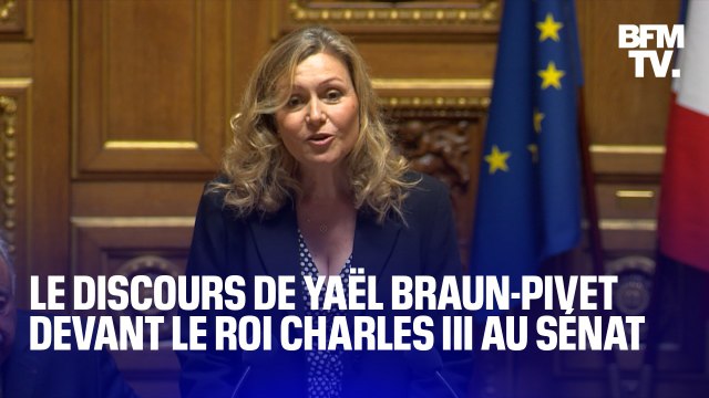 Le discours en intégralité de Yaël Braun-Pivet devant le roi Charles III au Sénat