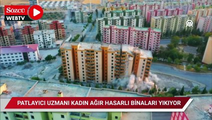 Patlayıcı uzmanı kadın ağır hasarlı binaları dinamitle yıkıyor
