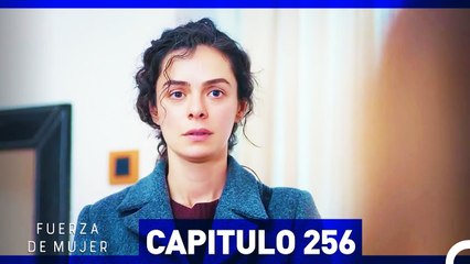 Fuerza de Mujer - Capítulo 256 (Espanol Doblado)