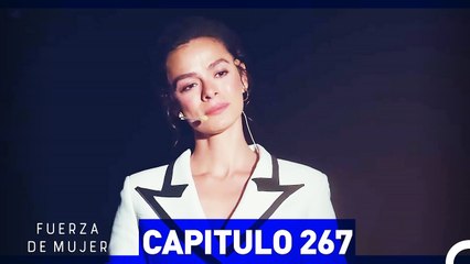 Fuerza de Mujer - Capítulo 267 (Espanol Doblado)