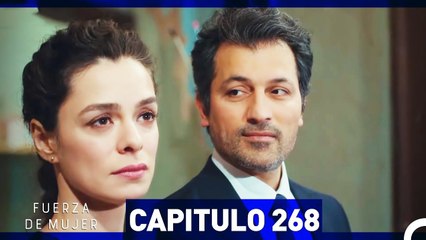 Fuerza de Mujer - Capítulo 268 (Espanol Doblado)