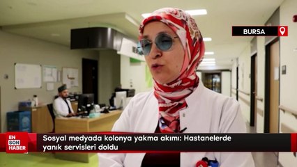 Sosyal medyada kolonya yakma akımı: Hastanelerde yanık servisleri doldu