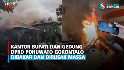 Kantor Bupati dan Gedung DPRD Pohuwato Gorontalo Dibakar dan Dirusak Massa