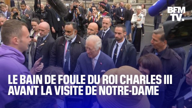 Le roi Charles III s'offre un bain de foule avant de se rendre sur le chantier de la cathédrale Notre-Dame de Paris