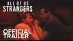 All of Us Strangers | Official Trailer - Paul Mescal, Andrew Scott, Claire Foy | Searchlight Pictures