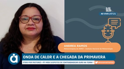 ONDA DE CALOR E A CHEGADA DA PRIMAVERA