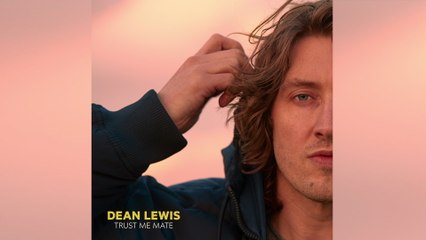 Dean Lewis - Trust Me Mate (Official Audio)