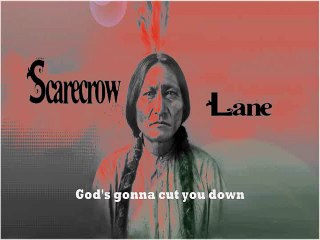 Scarecrow Lane - Gods gonna cut you down
