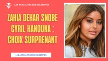 Zahia Dehar Choix Controversé entre Hanouna et Barthès